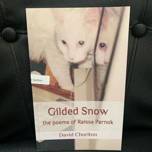 Gilded Snow 2019 1st Ed Pb Poetry Book Raissa Parnok Signed By David Chorlton
